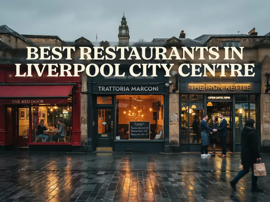 Best Restaurants in Liverpool City Centre